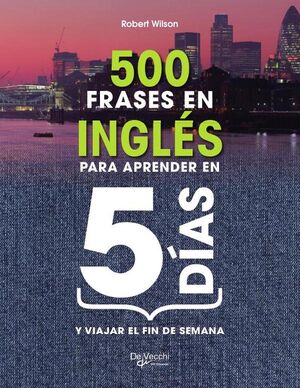500 FRASES EN INGLS PARA APRENDER EN 5 DAS