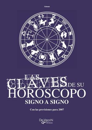 LAS CLAVES DE SU HORSCOPO SIGNO A SIGNO