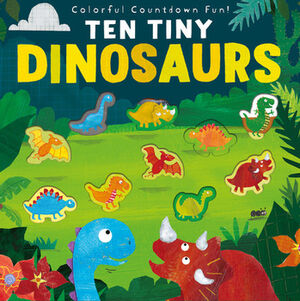 TEN TINY DINOSAURS -COLORFUL COUNTDOWN FUN!-