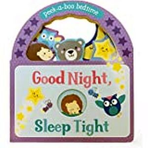 GOODNIGHT, SLEEP TIGHT (PEEK-A-BOO BEDTIME) -BOARD BOOKS-