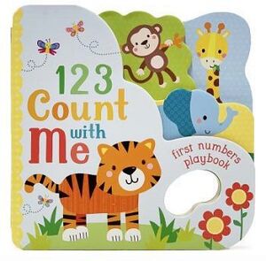 123 COUNT WITH ME: FIRST NUMBERS PLAYBOOK -BOARD BOOKS-