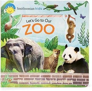 SMITHSONIAN KIDS: LET'S GOT TO OUR ZOO