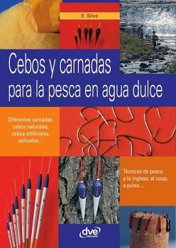 CEBOS Y CARNADAS PARA LA PESCA EN AGUA DULCE