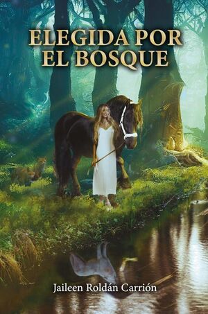 ELEGIDA POR EL BOSQUE
