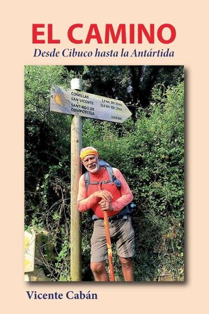 EL CAMINO: DESDE CIBUCO HASTA LA ANT�RTIDA