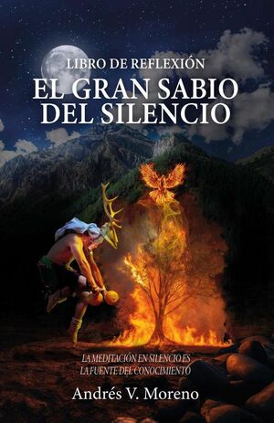 EL GRAN SABIO DEL SILENCIO: LIBRO DE REFLEXIN