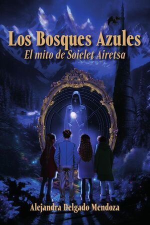 LOS BOSQUES AZULES EL MITO DE SOIELET AIRETSA