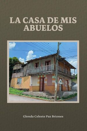 LA CASA DE MIS ABUELOS