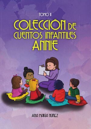 COLECCI�N DE CUENTOS INFANTILES ANNIE:TOMO II