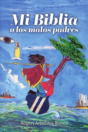 MI BIBLIA O LOS MALOS PADRES