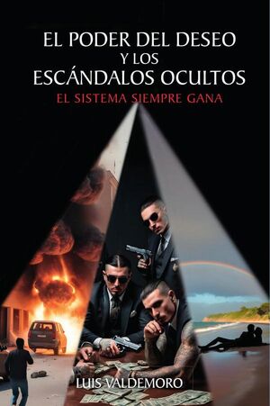 EL PODER DEL DESEO Y LOS ESCNDALOS OCULTOS