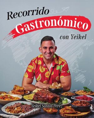 RECORRIDO GASTRONMICO CON YEIKEL