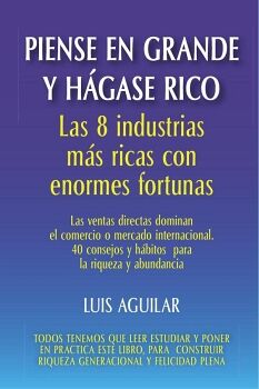 PIENSE EN GRANDE Y H�GASE RICO: LAS 8 INDUSTRIAS M�S RICAS CON ENORMES FORTUNAS