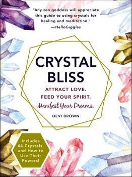 CRYSTAL BLISS: ATTRACT LOVE. FEED YOUR SPIRIT