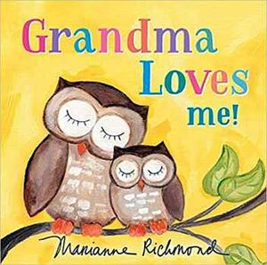 GRANDMA LOVES ME!