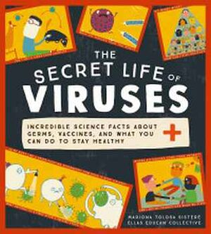 THE SECRET LIFE OF VIRUSES