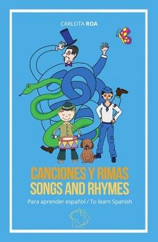 CANCIONES Y RIMAS PARA APRENDER ESPAOL / SONGS AND RHYMES TO LEARN SPANISH