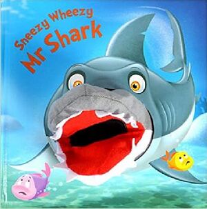 SNEEZY WHEEZY MR SHARK