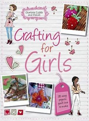 CRAFTING FOR GIRLS