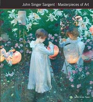 JOHN SINGER SARGENT MASTERPIECES OF ART