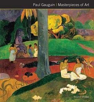 PAUL GAUGUIN MASTERPIECES OF ART