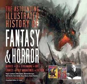 THE ASTOUNDING ILLUSTRATED HISTORY OF FANTASY & HORROR