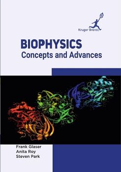BIOPHYSICS: CONCEPTS AND ADVANCES
