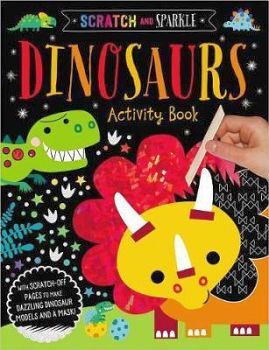 SCRATCH AND SPARKLE DINOSAURS ACTIVITY BOOK