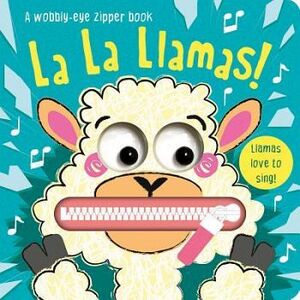 LA LA LLAMAS -A WOBBLY-EYE ZIPPER BOOK-   (CARTONE)