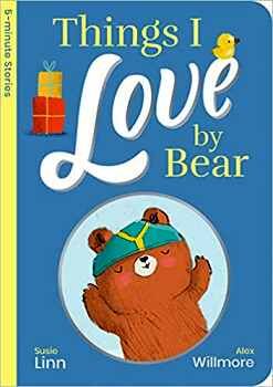 THINGS I LOVE BY BEAR
