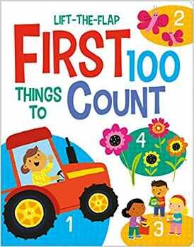 FIRST 100 THINGS TO COUNT -LIFT-THE-FLAP-