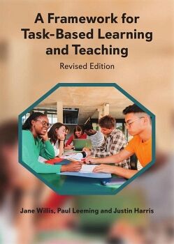 A FRAMEWORK FOR TASK-BASED LEARNING AND TEACHING