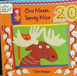 ONE MOOSE, TWENTY MICE