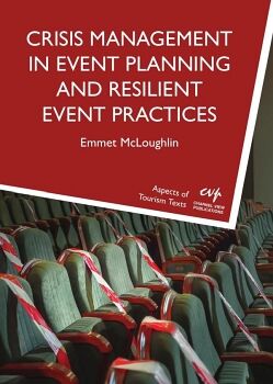 CRISIS MANAGEMENT IN EVENT PLANNING AND RESILIENT EVENT PRACTICES