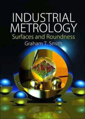 INDUSTRIAL METROLOGY SURFACES AND ROUNDNES