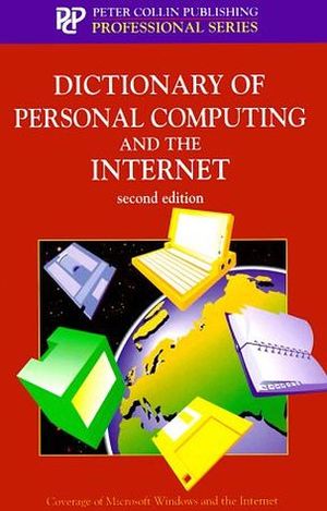 DICTIONARY OF PC AND THE INTERNET