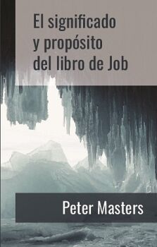 EL SIGNIFICADO Y PROP�SITO DEL LIBRO DE JOB - BOLSILIBRO