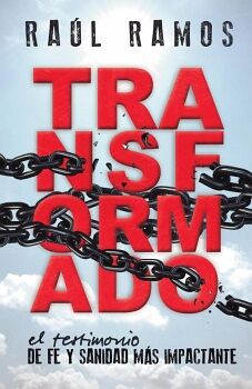 TRANSFORMADO: EL TESTIMONIO DE FE Y SANIDAD MS IMPACTANTE
