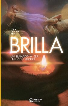 BRILLA. UN LLAMADO A SER LA LUZ DEL MUNDO