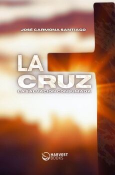 LA CRUZ: LA SALVACIN CONSUMADA