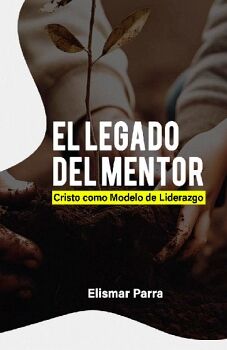 EL LEGADO DEL MENTOR