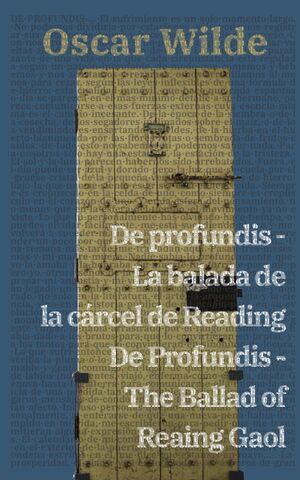 DE PROFUNDIS - LA BALADA DE LA CRCEL DE READING / DE PROFUNDIS - THE BALLAD OF READING GAOL