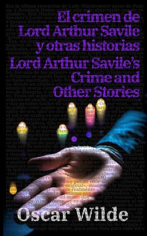 EL CRIMEN DE LORD ARTHUR SAVILE Y OTRAS HISTORIAS - LORD ARTHUR SAVILES CRIME AND OTHER STORIES