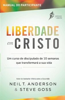 CURSO DE DISCIPULADO LIBERDADE EM CRISTO GUIA DO PARTICIPANTE