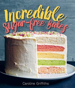 INCREDIBLE SUGAR-FREE BAKES