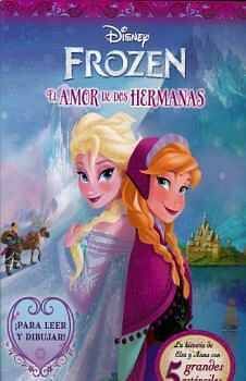 FROZEN EL AMOR DE DOS HERMANAS (PARA LEER Y DIBUJAR)