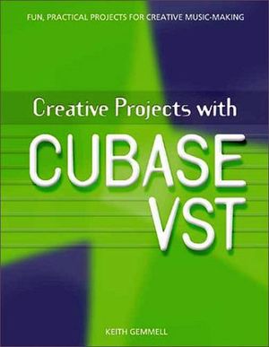 CRATIVE PROJECTS WITH CUBASE VST