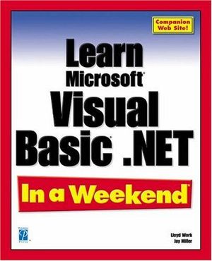LEARN MICROSOFT VISUAL BASIC.NET IN A WEEKEND