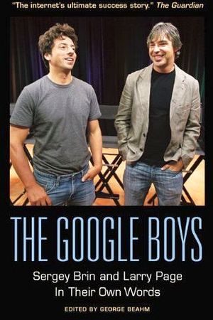 GOOGLE BOYS: SERGERY BRIN AND LARRY PAG