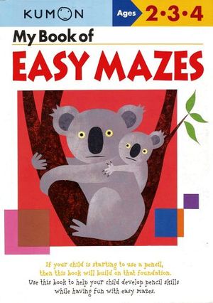 MY BOOK OF EASY MAZES AGES  2-3-4